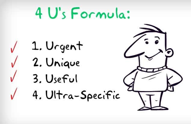 You can also use the 4 U’s formula