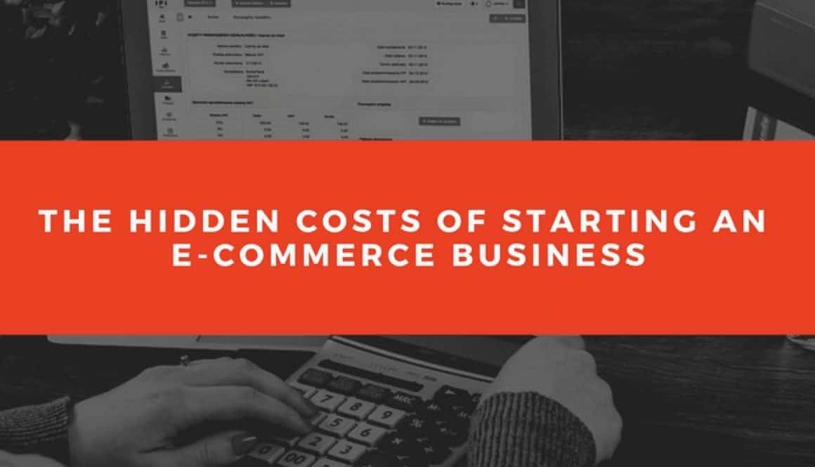 Hidden Costs of Starting an E-Commerce Business