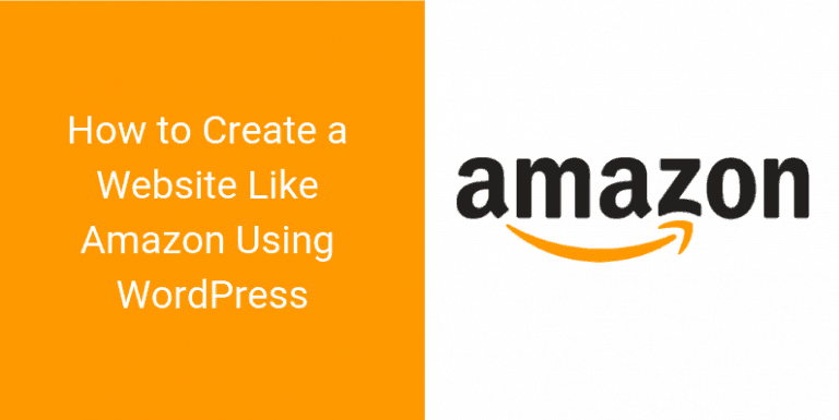 How to Create a Website Like Amazon Using WordPress