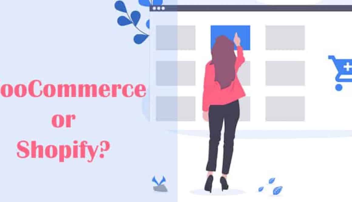 WooCommerce or Shopify - Which One to Choose for Your E-commerce Business