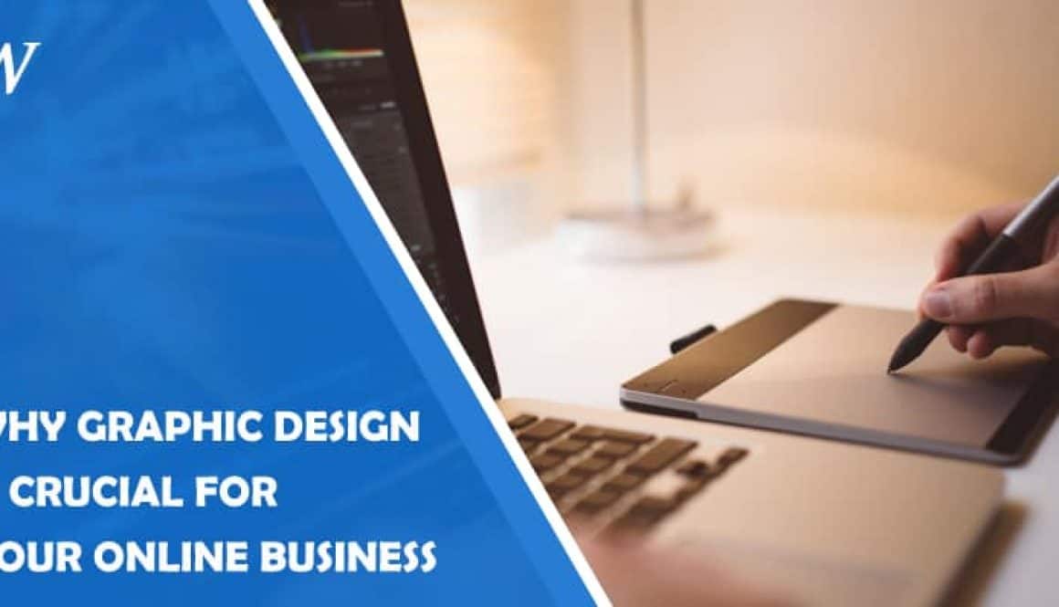 Graphic Design is Crucial for Your Online Business