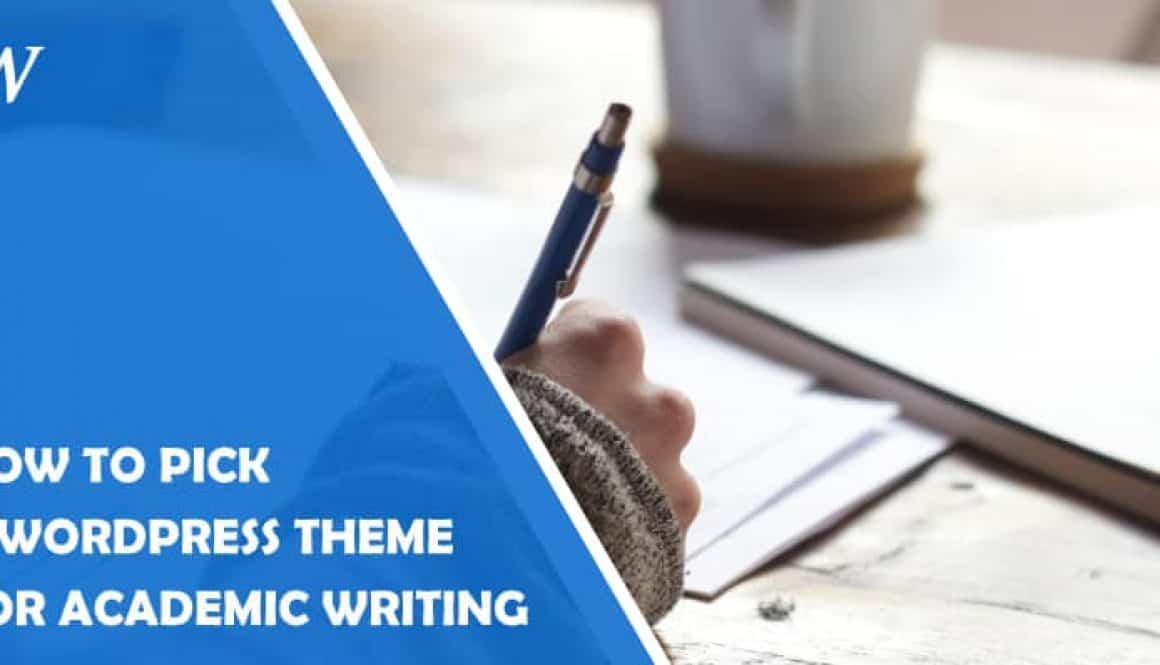 How to pick WordPress Theme For Academic Writing