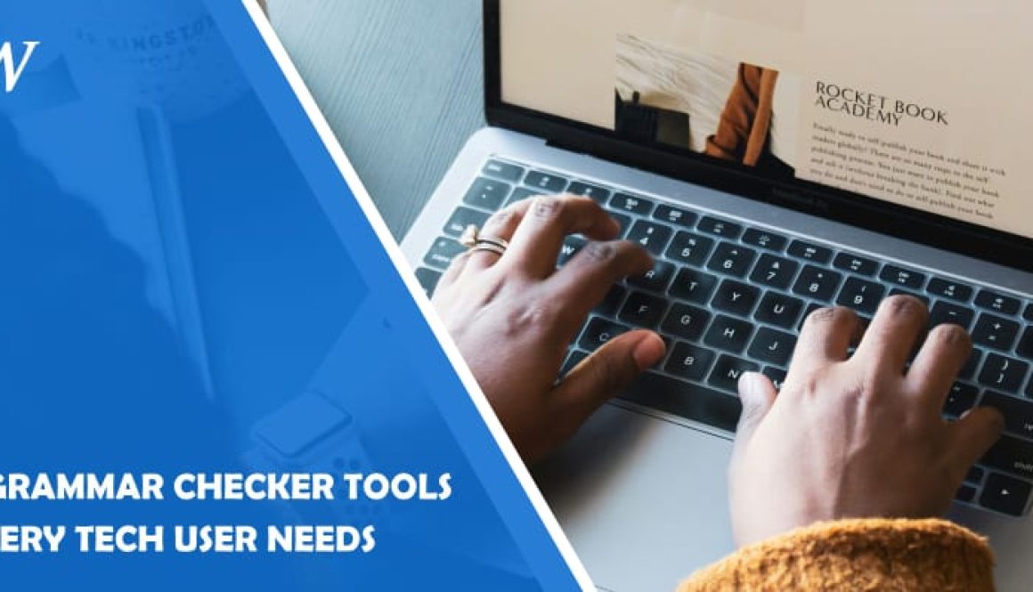 7 Grammar Checker Tools Every Tech User Needs