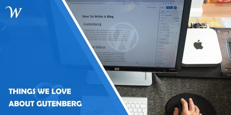 Things We Love About Gutenberg
