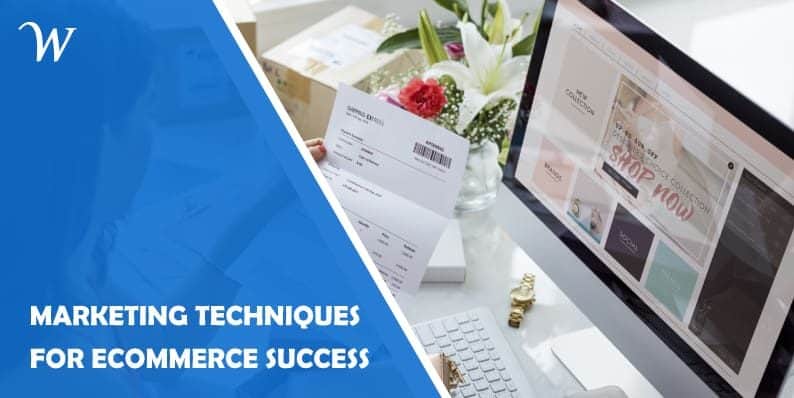 Marketing Techniques for eCommerce