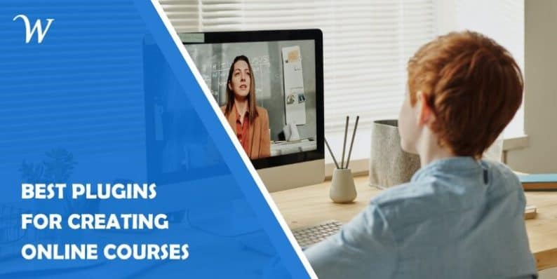 Best Plugins for Creating Online Courses