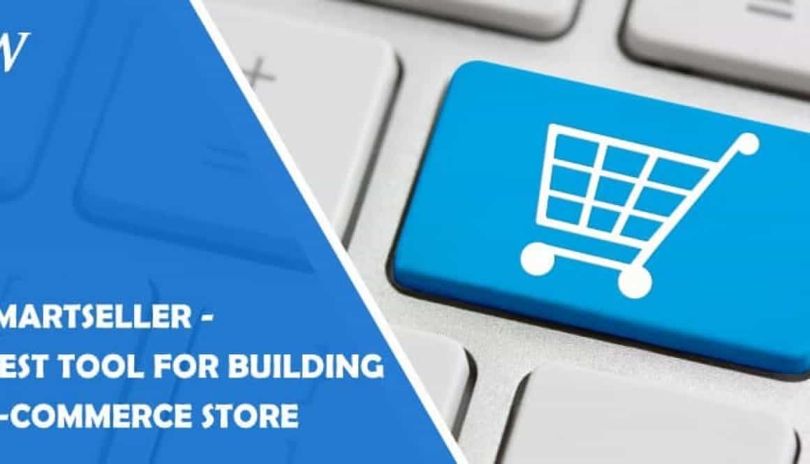Smartseller - the Best Tool for Building Your Dream E-commerce Store