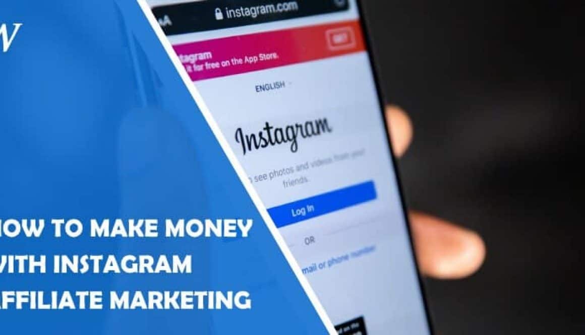 How to Make Money With Instagram Affiliate Marketing
