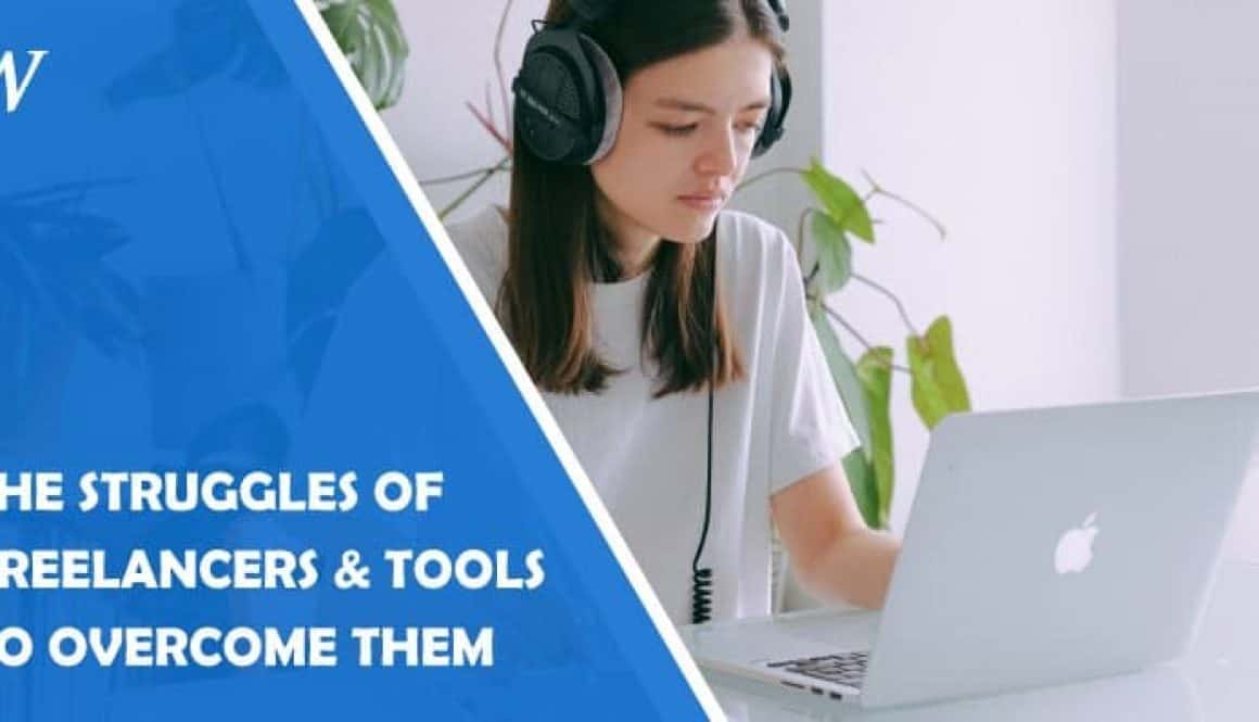 The Struggles of Freelancers & Tools to Overcome Them