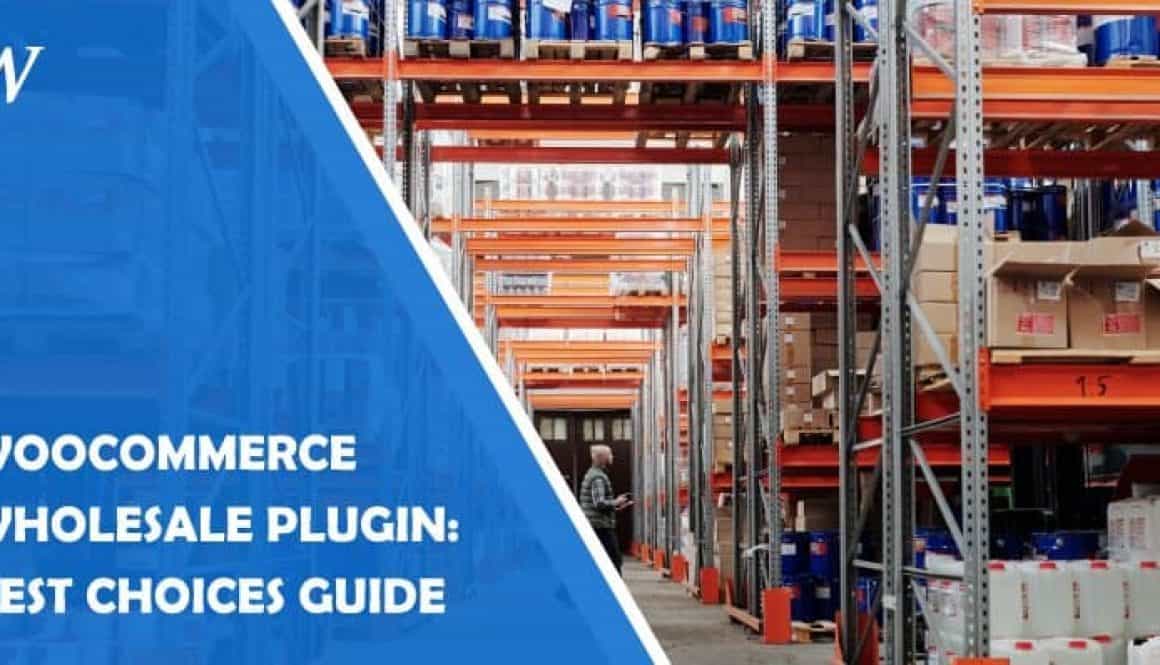 WooCommerce Wholesale Plugin: Best Choices Guide