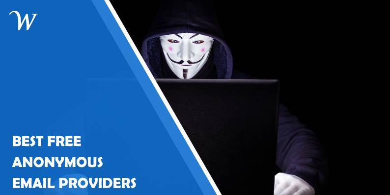 Best Free Anonymous Email Providers You Can Use When You Need Maximum Security