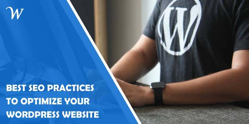 Seven Best SEO Practices to Optimize Your WordPress Website