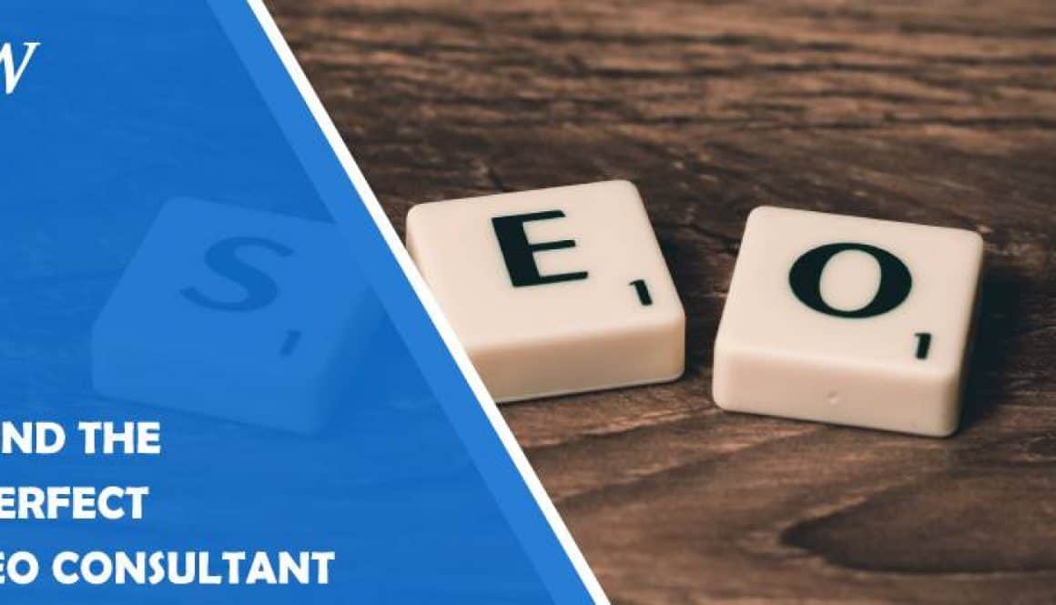 Six Tips for Finding the Perfect SEO Consultant