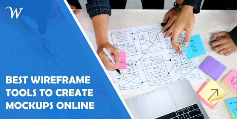 Best Wireframe Tools to Create Mockups Online and Have an Initial Sketch of Your Concept