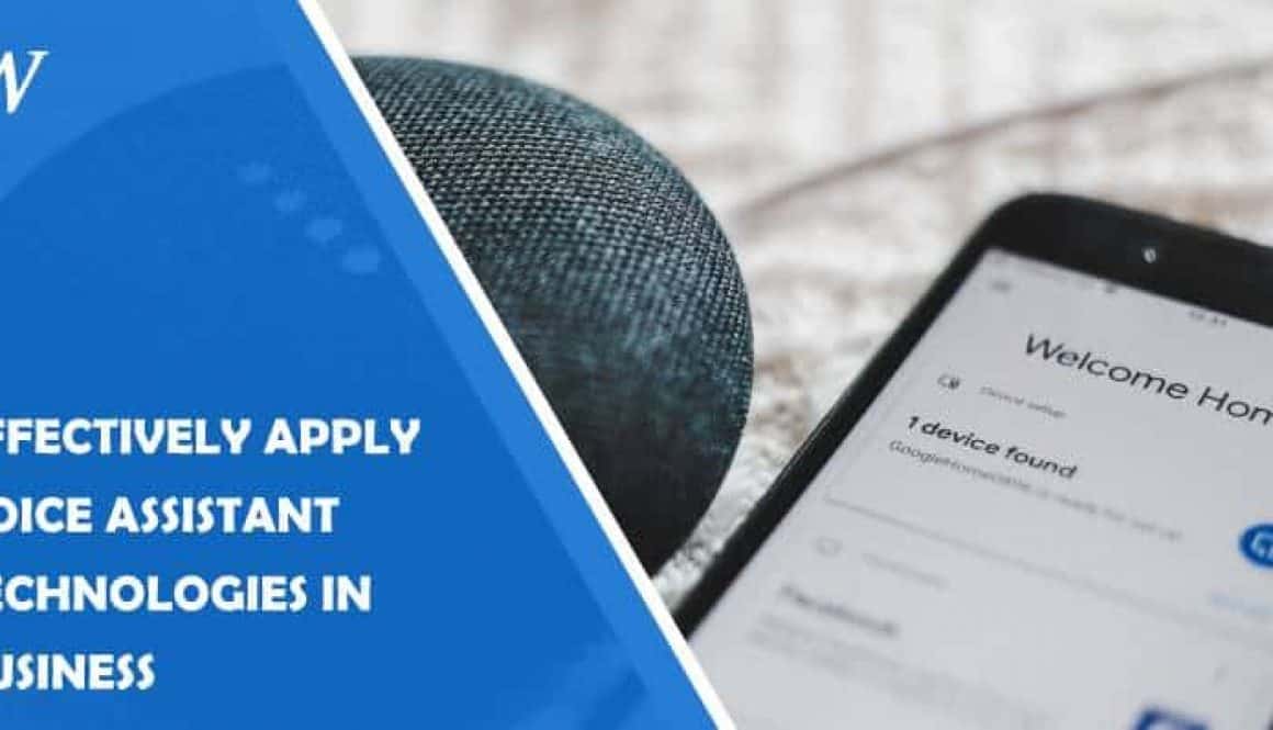 How to Effectively Apply Voice Assistant Technologies in Business