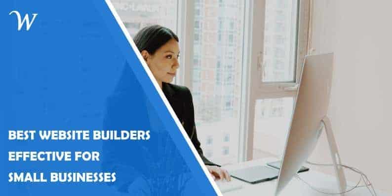 11 Best Website Builders Effective for Small Businesses