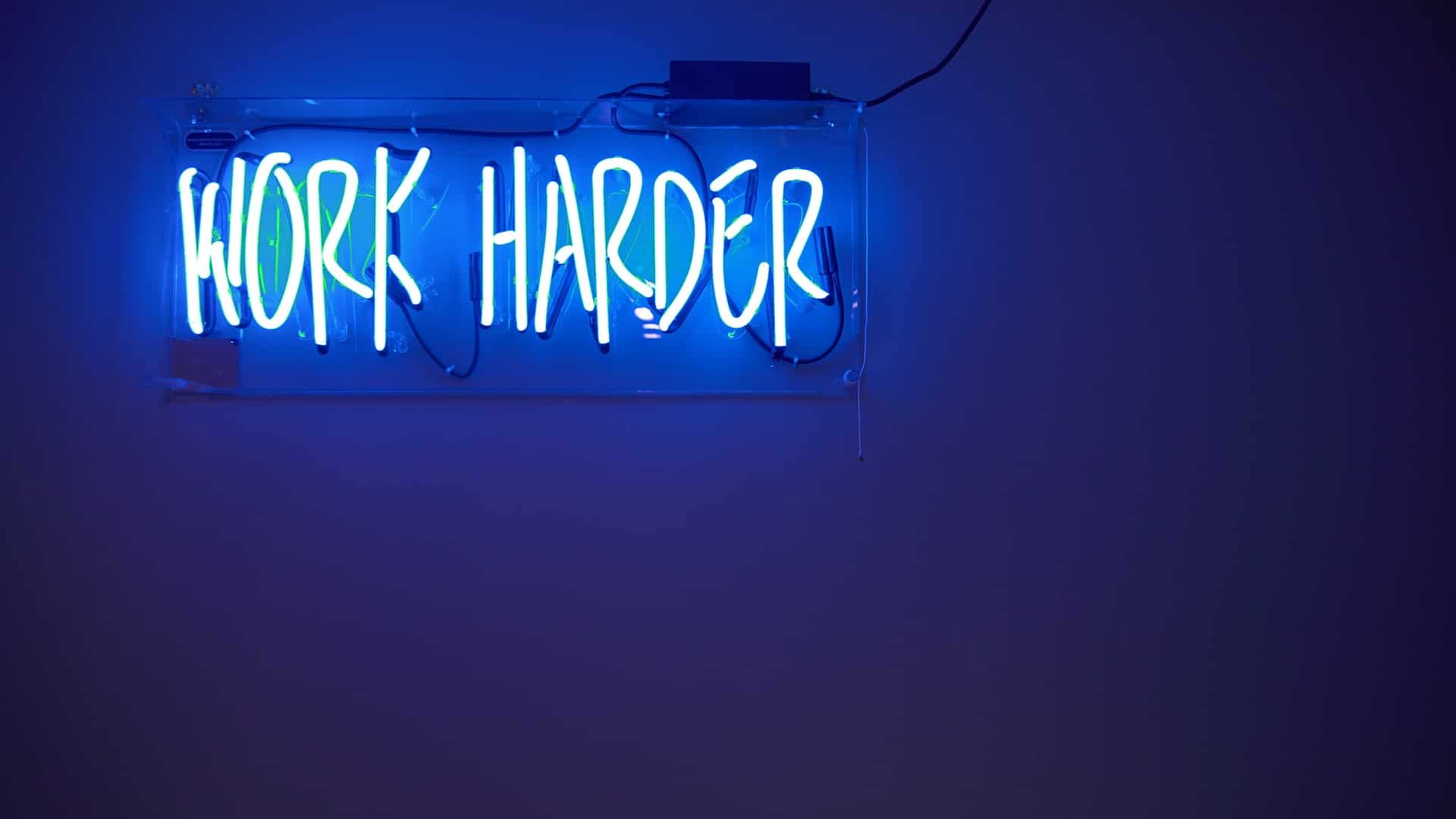 Work harder sign