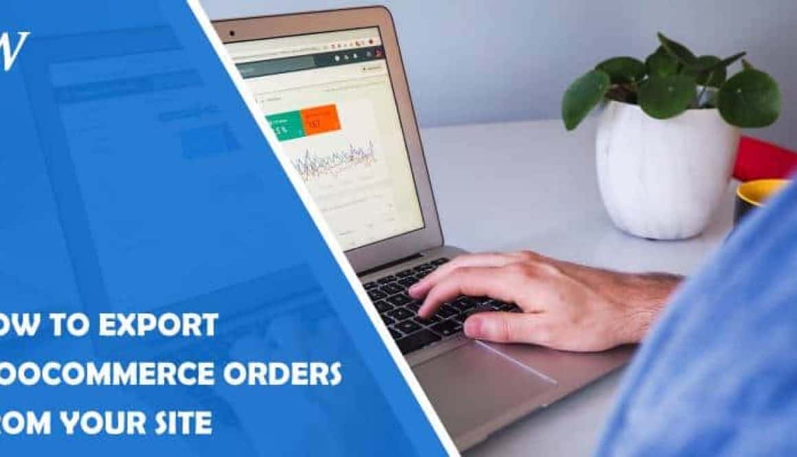 How to Export WooCommerce Orders From Your Site