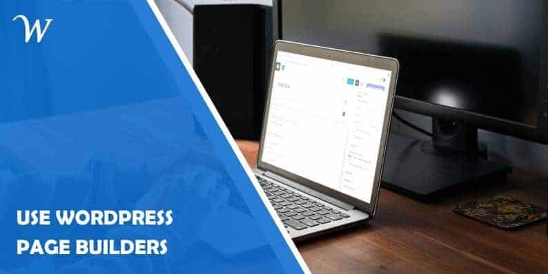 Five Reasons to Use WordPress Page Builders for Your Business