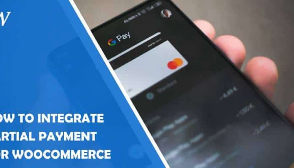 How to Integrate Partial Payment for WooCommerce in Five Simple Steps
