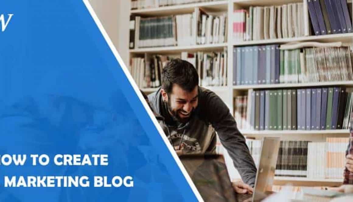 How to Create a Marketing Blog