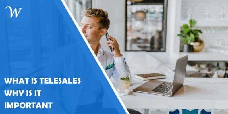 What Is Telesales and Why Is It Important
