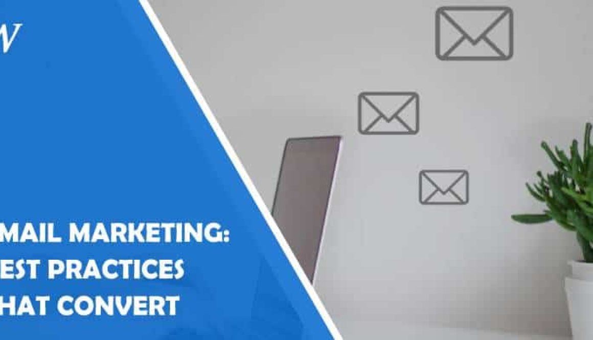 Nine Email Marketing Practices That Convert