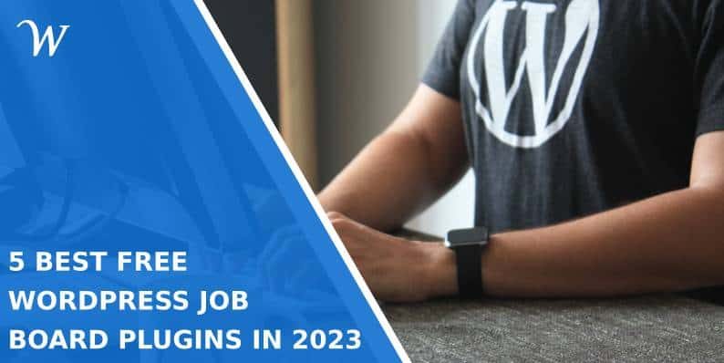 5 Best Free WordPress Job Board Plugins in 2023
