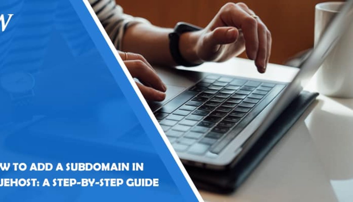 How to Add da Subdomain in Bluehost