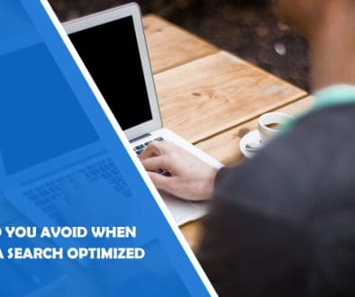What Should You Avoid When Developing a Search Optimized Website?