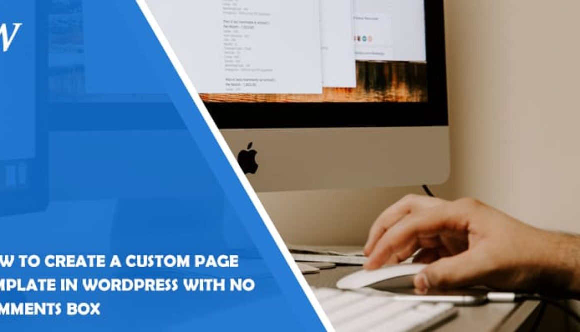 How to Create a Custom Page Template in WordPress with No Comments Box