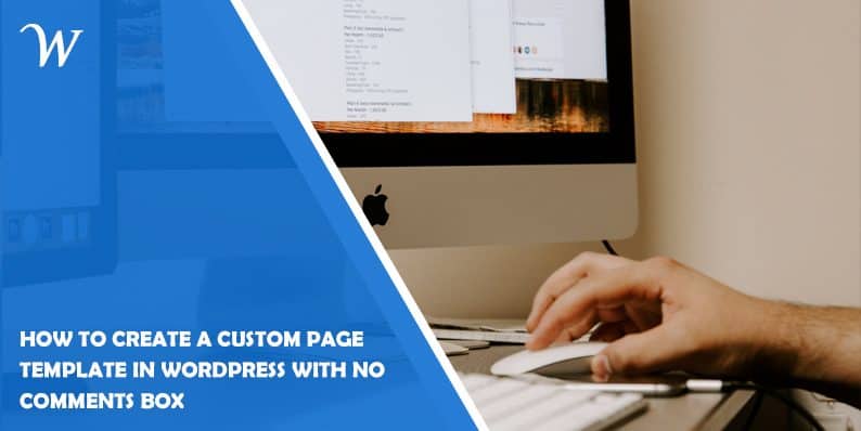 Wordpress Custom Page Template No Comments Box