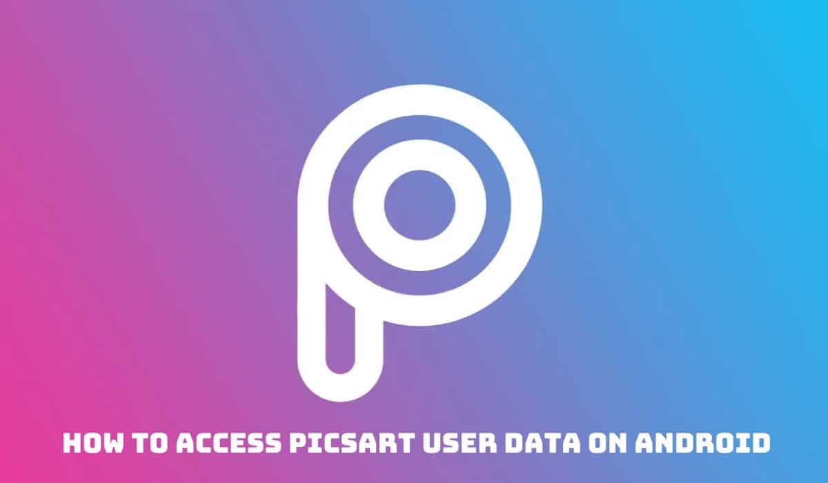 How to Access PicsArt User Data on Android
