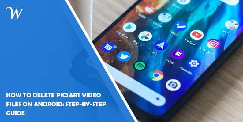 How to Delete PicsArt Video Files on Android: Step-by-Step Guide