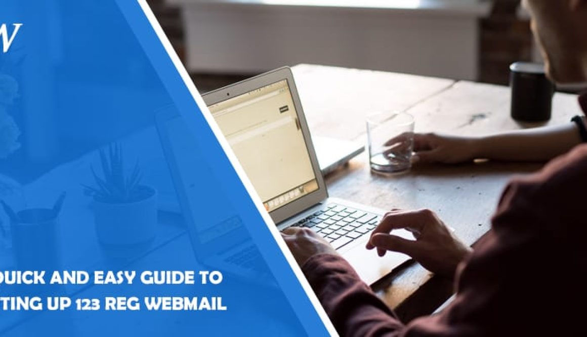 A Quick and Easy Guide to Setting Up 123 Reg Webmail