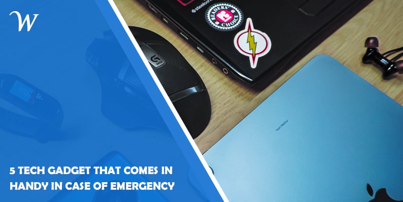 5 Tech Gadget That Comes In Handy In Case of Emergency - WP Newsify