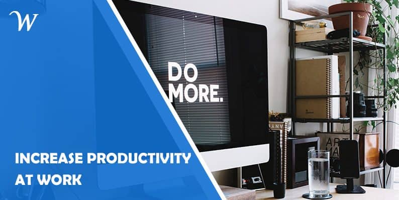 7 Tips to Increase Productivity at Work