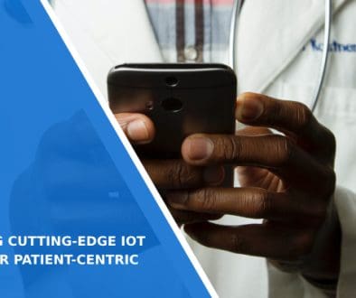 Implementing Cutting-edge IoT Solutions for Patient-centric Care