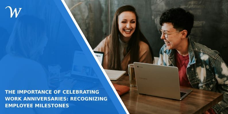 The Importance of Celebrating Work Anniversaries: Recognizing Employee Milestones