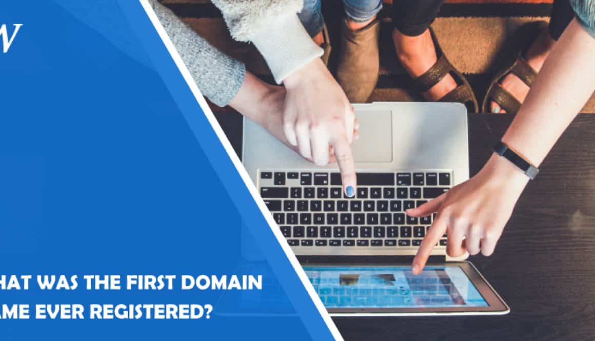 What Was The First Domain Name Ever Registered?