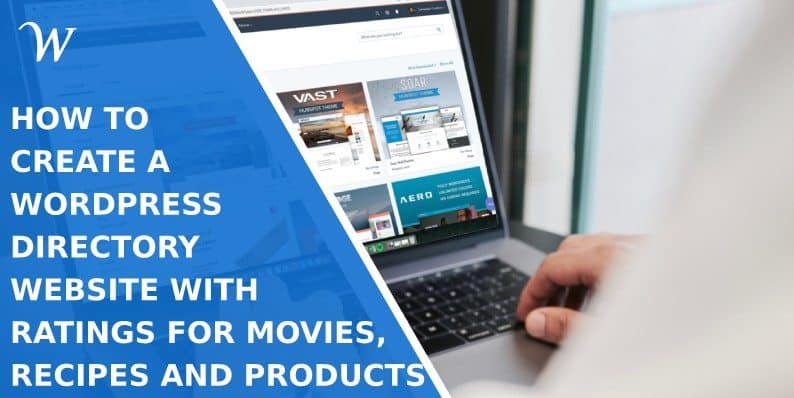 How to create a WordPress directory website with ratings for movies, recipes and products