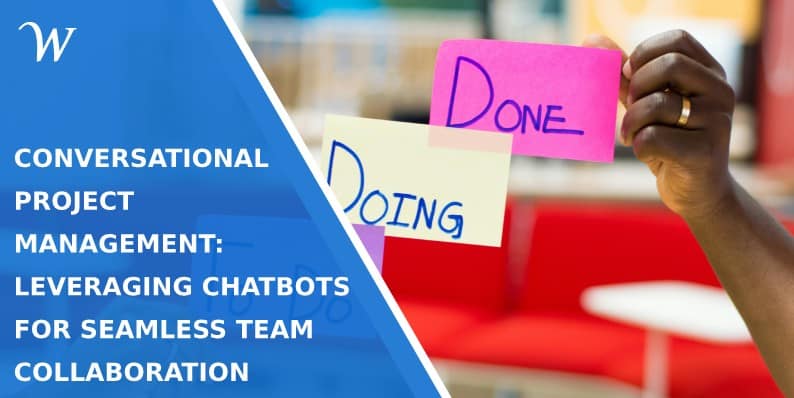 Conversational Project Management: Leveraging Chatbots for Seamless Team Collaboration