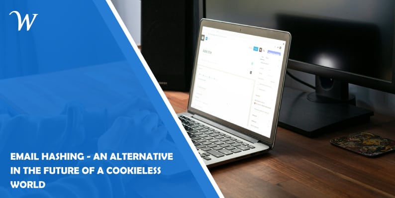 Email Hashing - An Alternative in the Future of a Cookieless World