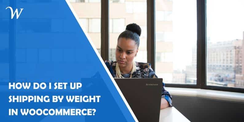 how do i set up shipping by weight in woocommerce?