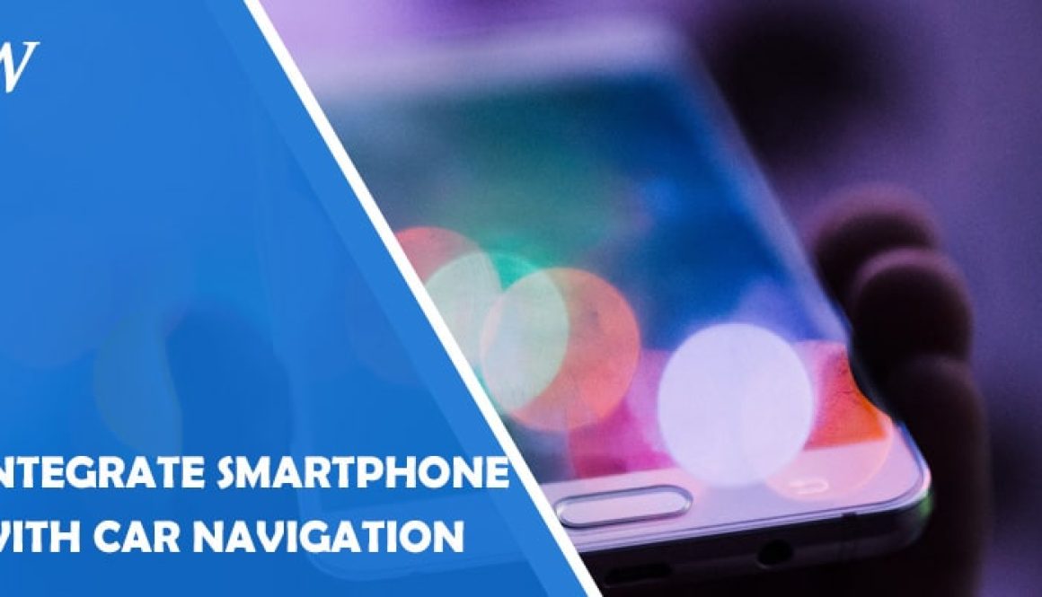 Integrating Smartphones with Car Navigation: Revolutionizing the Driving Experience