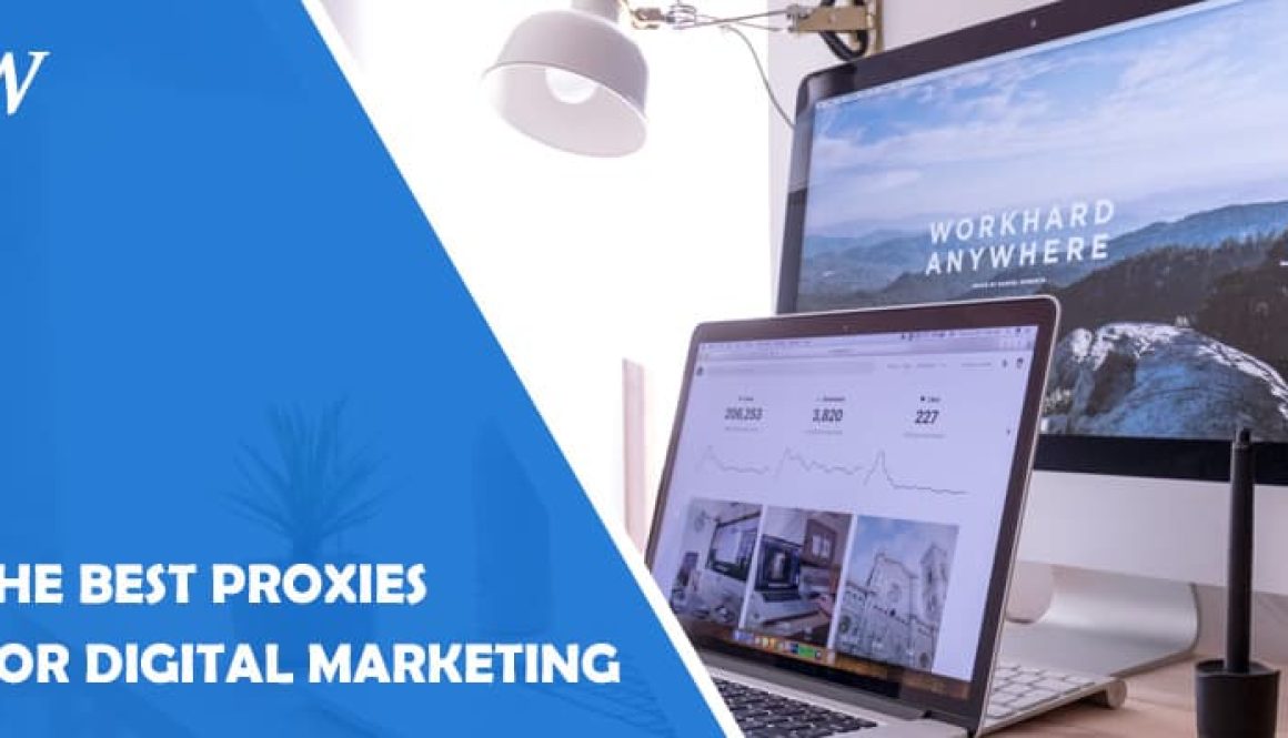 The Best Proxies for Digital Marketing