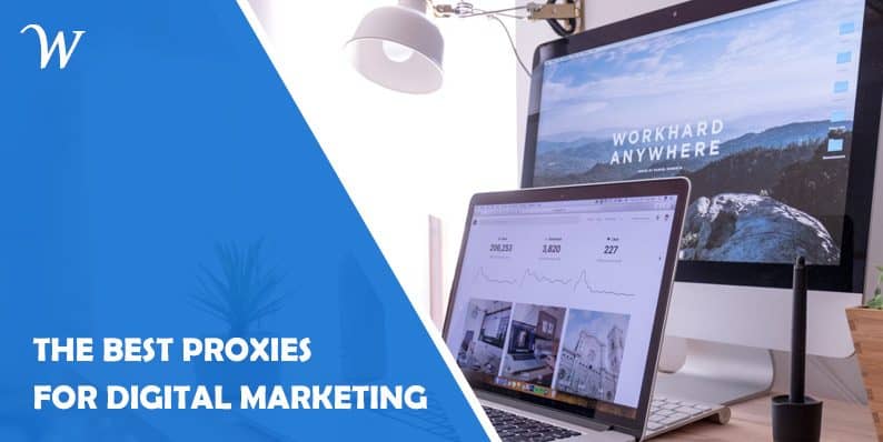 The Best Proxies for Digital Marketing