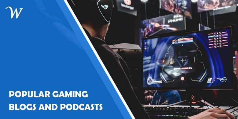 Popular Gaming Blogs and Podcasts