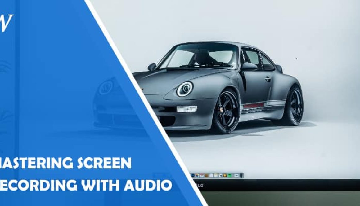 Mastering Screen Recording with Audio: A Comprehensive Guide