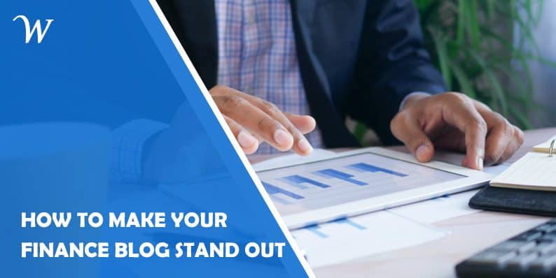 How To Make Your Finance Blog Stand Out